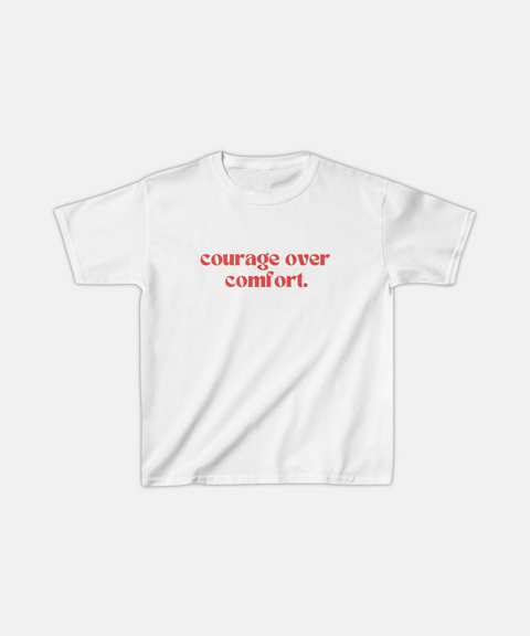 "COURAGE OVER COMFORT." BABY TEE