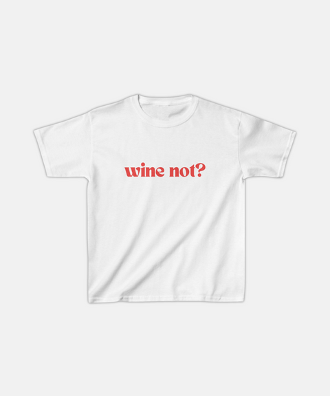 "WINE NOT?" BABY TEE