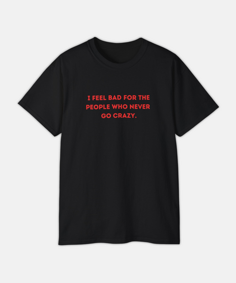 "I FEEL BAD" CLASSIC TEE